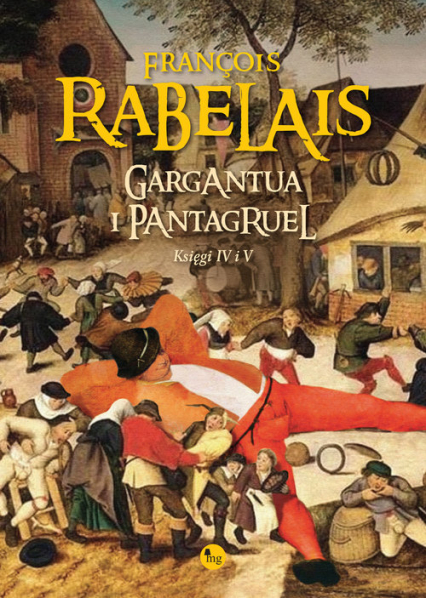 Gargantua i Pantagruel Księgi IV i V - Francois Rabelais | okładka