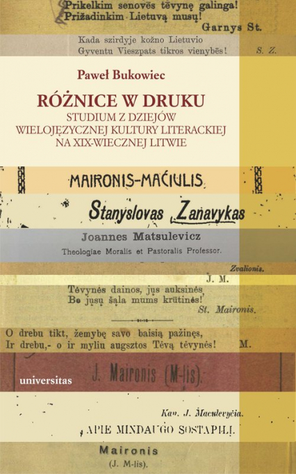 Różnice w druku Studium z dziejów wielojęzycznej kultury literackiej na XIX-wiecznej Litwie - Paweł Bukowiec | okładka