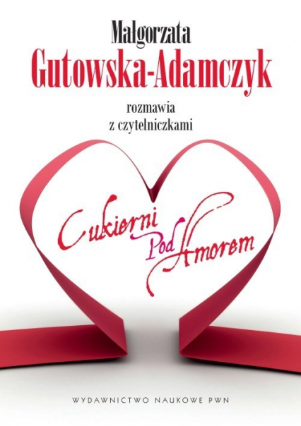 Małgorzata Gutowska-Adamczyk rozmawia z czytelniczkami Cukierni pod Amorem - Małgorzata  Gutowska-Adamczyk | okładka