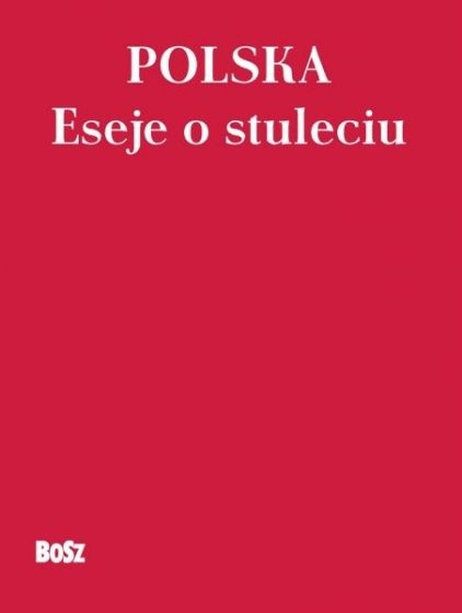 Polska Eseje o stuleciu -  | okładka