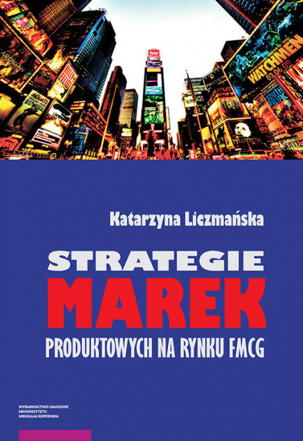 Strategie marek produktowych na rynku FMCG - Katarzyna Liczmańska | okładka