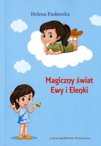 Magiczny świat Ewy i Elenki - Helena Pasławska | okładka