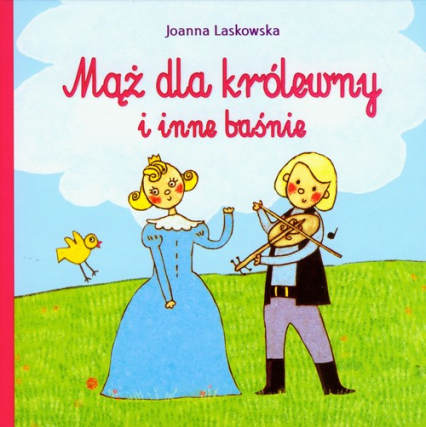 Mąż dla królewny i inne baśnie - Joanna Laskowska | okładka