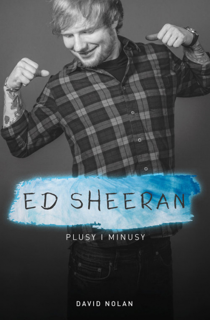 Ed Sheeran Plusy i minusy - David Nolan | okładka