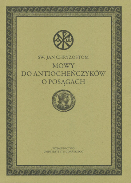 Mowy do Antiocheńczyków o posągach - Jan Chryzostom | okładka