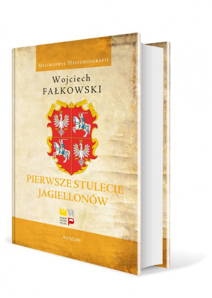 Pierwsze stulecie Jagiellonów - Wojciech Fałkowski | okładka