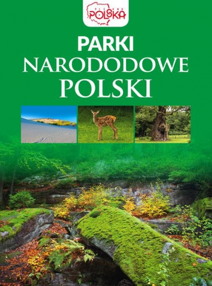 Parki narodowe Polski - Opracowanie Zbiorowe | okładka