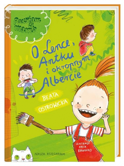 O Lence Antku i okropnym Albercie - Beata Ostrowicka | okładka