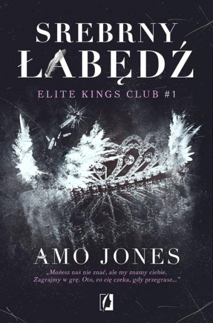 Srebrny łabędź Tom 1 Elite Kings Club - Amo Jones | okładka