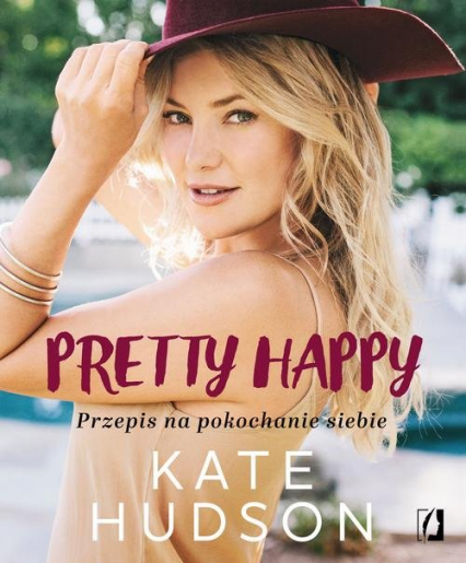 Pretty happy Przepis na pokochanie siebie - Kate Hudson | okładka