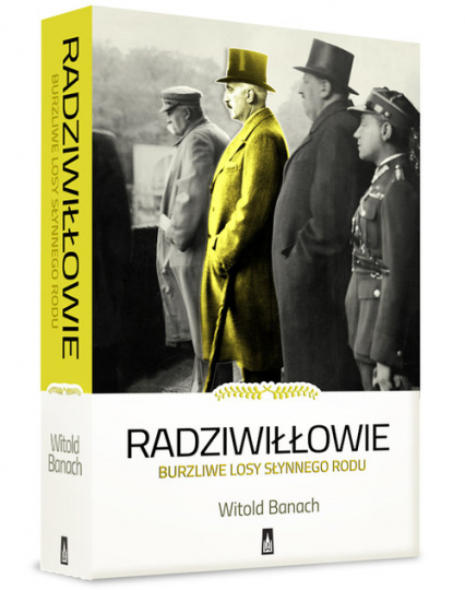 Radziwiłłowie Burzliwe losy słynnego rodu - Witold Banach | okładka