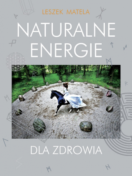 Naturalne energie dla zdrowia - Leszek Matela | okładka