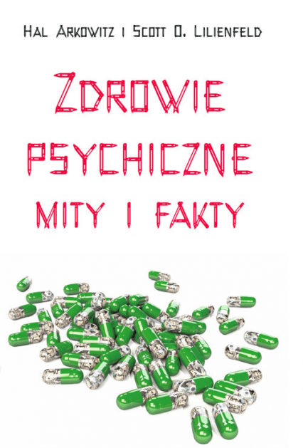 Zdrowie psychiczne Mity i fakty - Arkowitz Hall | okładka