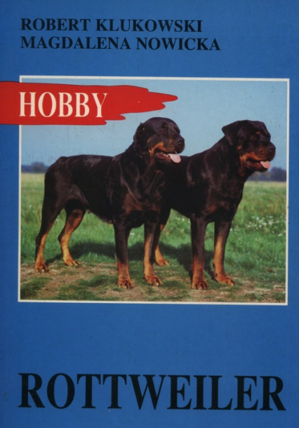 Rottweiler Hobby - Klukowski Robert | okładka