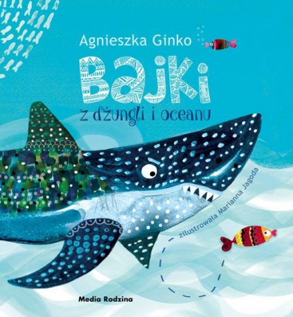 Bajki z dżungli i oceanu - Agnieszka Ginko | okładka