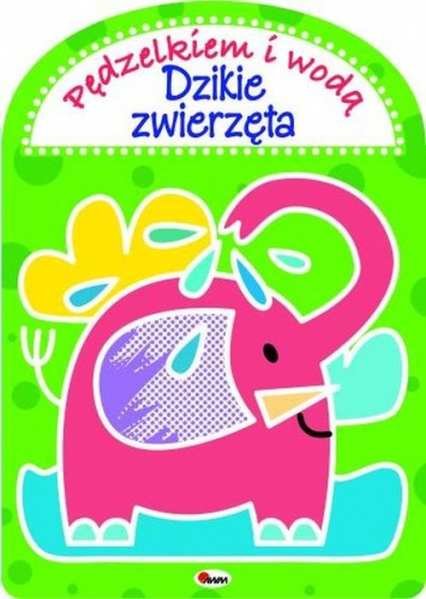 Pędzielkiem Dzikie zwierzęta - Anna Gensler, Kwiecińska Mirosława | okładka