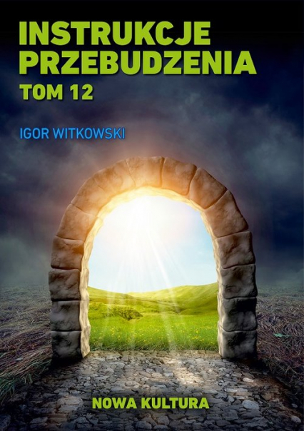Instrukcje przebudzenia Tom 12 Nowa Kultura - Igor Witkowski | okładka
