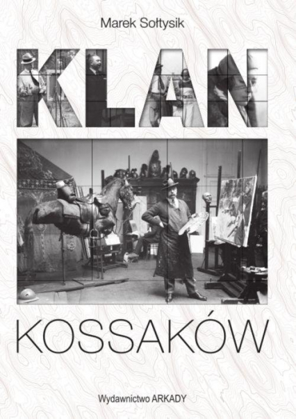 Klan Kossaków - Marek Sołtysik | okładka