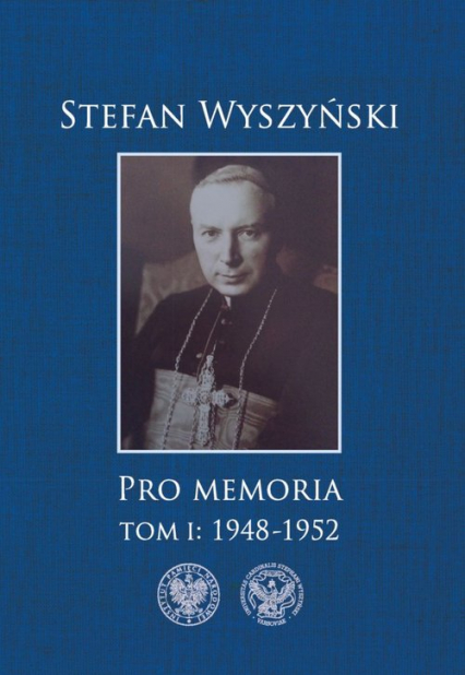 Pro memoria Tom 1 1948-1952 - Stefan Wyszyński | okładka