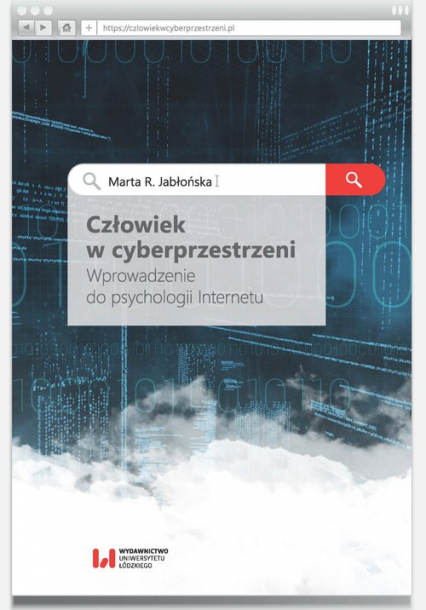 Człowiek w cyberprzestrzeni Wprowadzenie do psychologii Internetu - Jabłońska Marta R. | okładka
