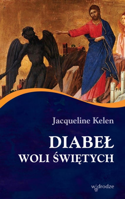 Diabeł woli Świętych - Kelen Jacqueline | okładka