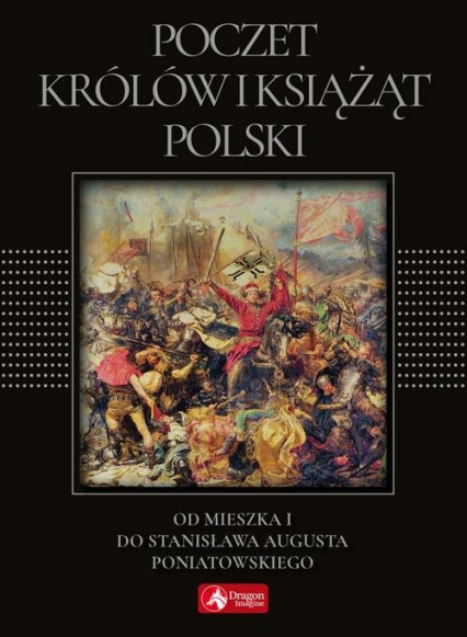 Poczet królów i książąt Polski - Jolanta Bąk | okładka