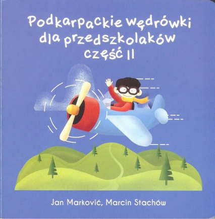 Podkarpackie wędrówki dla przedszkolaków 2 - Jan Marković, Stachów Marcin | okładka