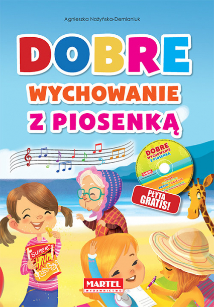 Dobre wychowanie z piosenką + CD - Agnieszka Nożyńska-Demianiuk | okładka