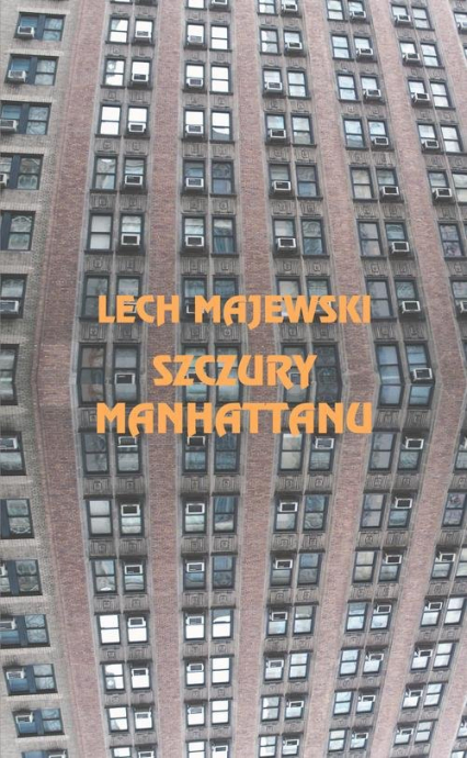 Szczury Manhattanu - Lech Majewski | okładka