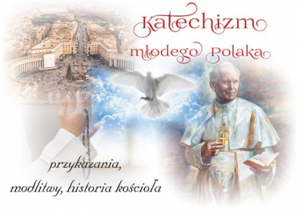 Katechizm młodego Polaka Przykazania, modlitwy, historia kościoła - Beata Kosińska | okładka