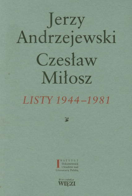 Listy 1944-1981 - Andrzejewski Jerzy, Czesław Miłosz | okładka