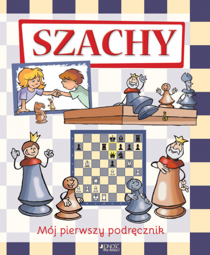 Szachy Mój pierwszy podręcznik - Ferenc Halász, Zoltán Géczi | okładka