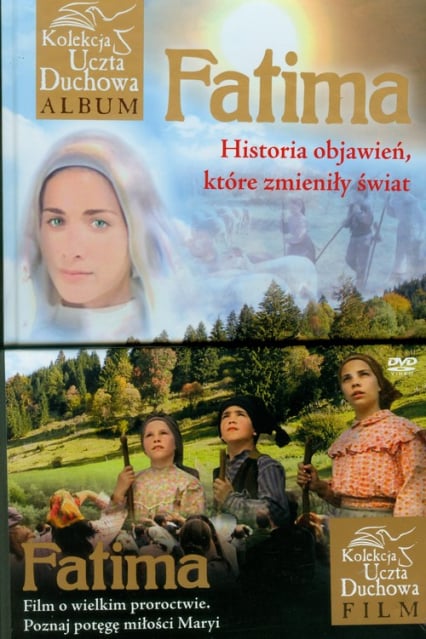 Fatima Historia objawień, które zmieniły świat z DVD - Aleksandra Murzańska | okładka