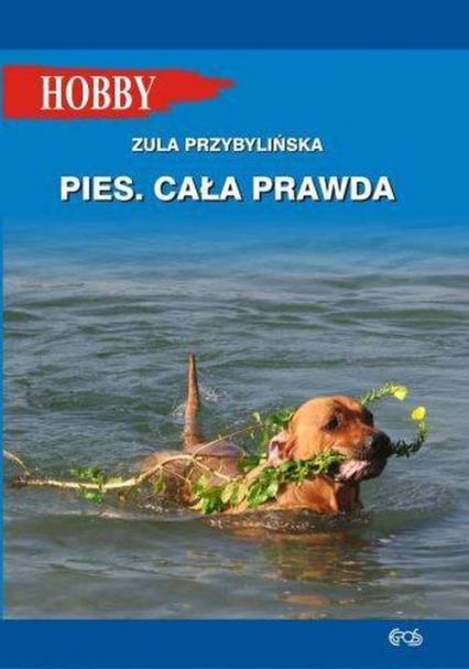 Pies Cała prawda - Zula Przybylińska | okładka