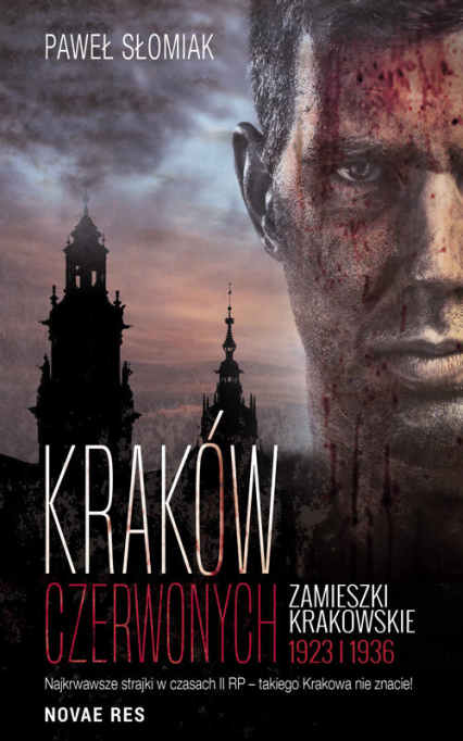 Kraków czerwonych Zamieszki krakowskie 1923 i 1936 - Paweł Słomiak | okładka