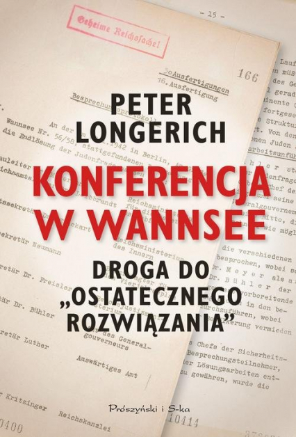 Konferencja w Wannsee Droga do ostatecznego rozwiązania - Peter Longerich | okładka