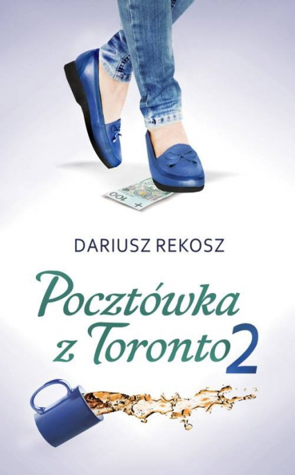 Pocztówka z Toronto 2 - Dariusz Rekosz | okładka