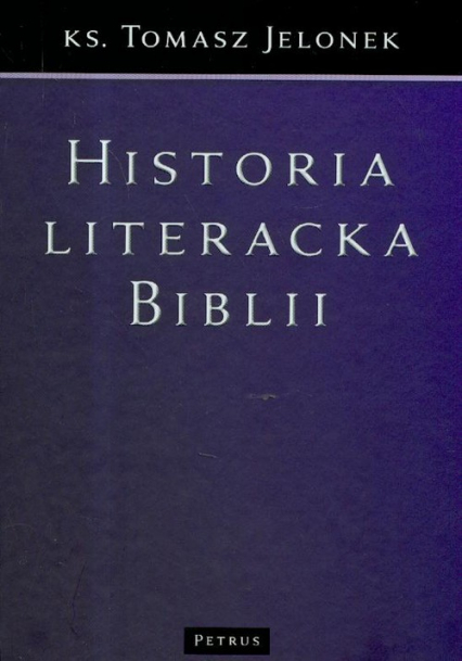 Historia literacka Biblii - Jelonek Tomasz | okładka