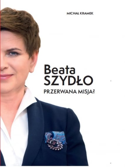 Beata Szydło Przerwana misja? - Kramek Michał | okładka