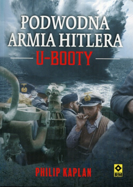 Podwodna armia Hitlera U-Booty - Philip Kaplan | okładka