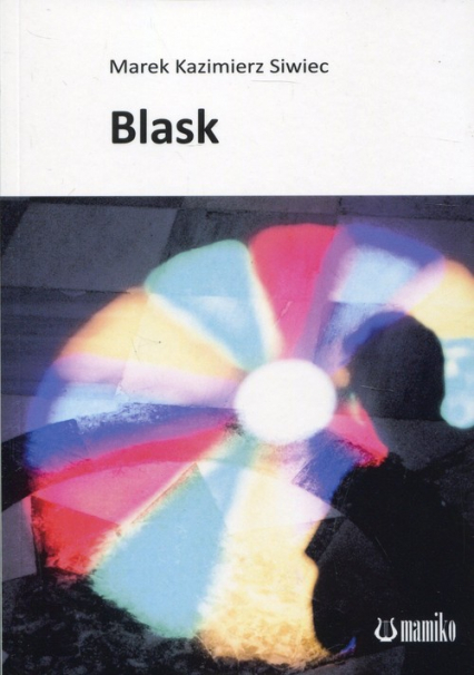 Blask - Marek Kazimierz Siwiec | okładka