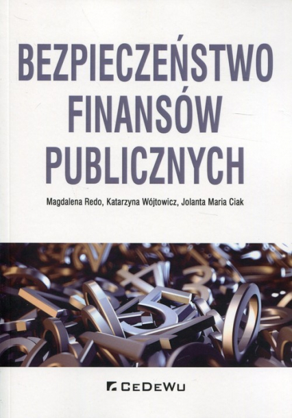 Bezpieczeństwo finansów publicznych - Ciak Jolanta Maria, Katarzyna Wójtowicz | okładka