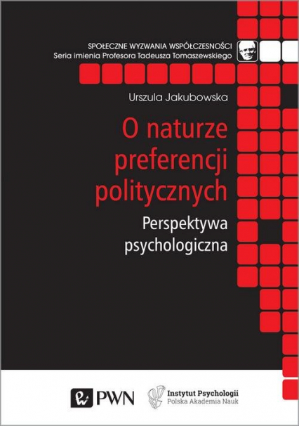O naturze preferencji politycznych Perspektywa psychologiczna - Jakubowska Urszula | okładka
