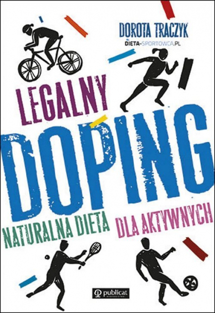 Legalny doping Naturalna dieta dla aktywnych - Dorota Traczyk | okładka