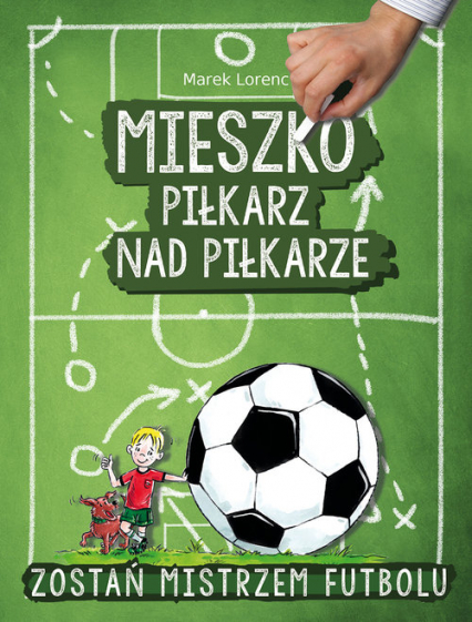 Mieszko piłkarz nad piłkarze - Marek Lorenc | okładka