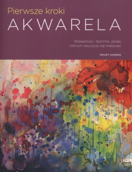 Pierwsze kroki Akwarela - Maury Aaseng | okładka
