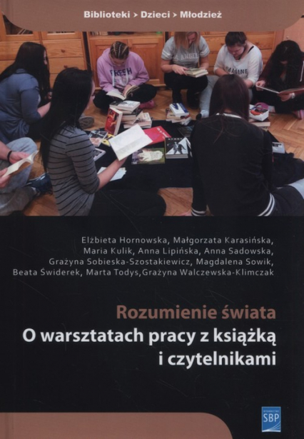 Rozumienie świata O warsztatach pracy z książką i czytelnikami + CD - Karasińska Małgorzata, Kulik Maria | okładka