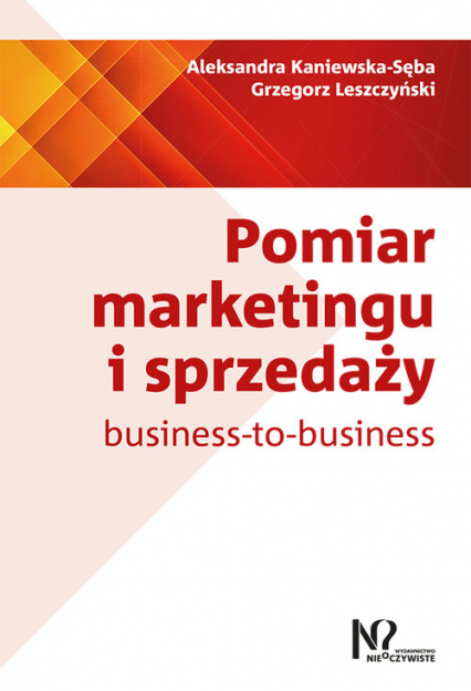Pomiar marketingu i sprzedaży business-to-business - Kaniewska-Sęba Aleksandra | okładka