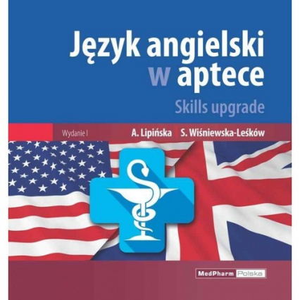 Język angielski w aptece Skills upgrade - Lipińska Anna, Wiśniewska-Leśków Sylwia | okładka