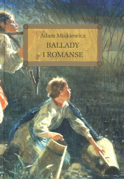 Ballady i romanse - Adam Mickiewicz | okładka